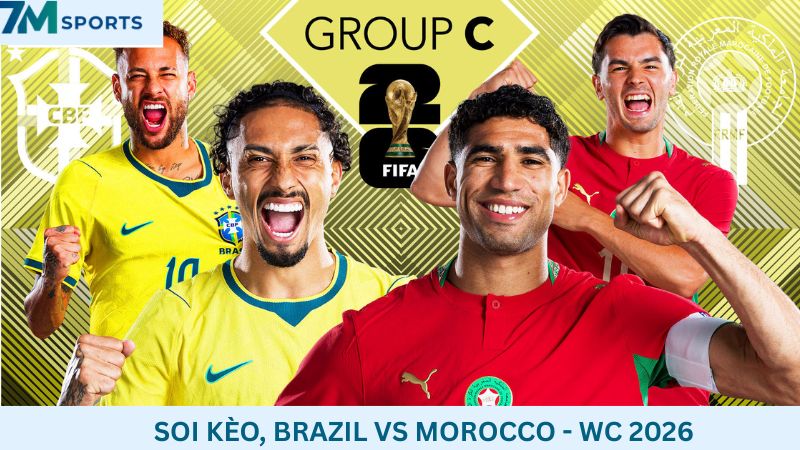 Soi kèo Brazil vs Morocco 05h00 ngày 14/06/2026 – World Cup 2026