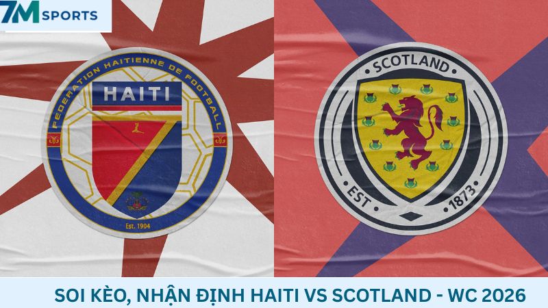 Soi kèo Haiti vs Scotland 08h00 ngày 14/06/2026 – World Cup 2026